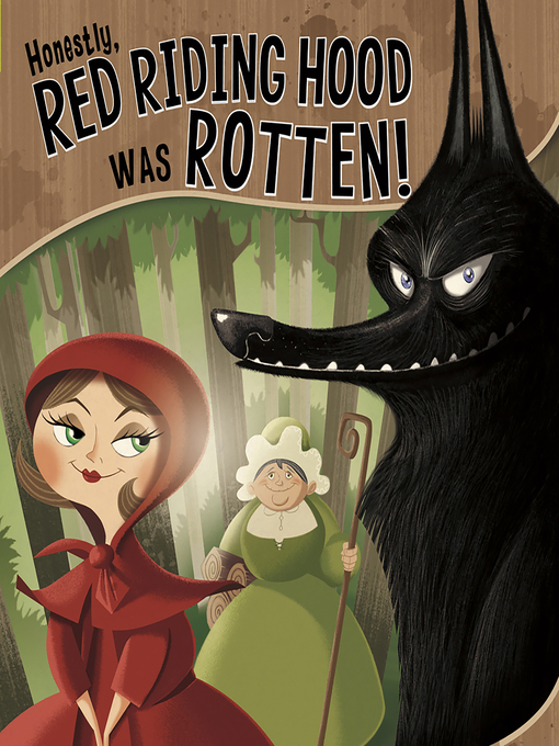 Title details for Honestly, Red Riding Hood Was Rotten! by Trisha Speed Shaskan - Available